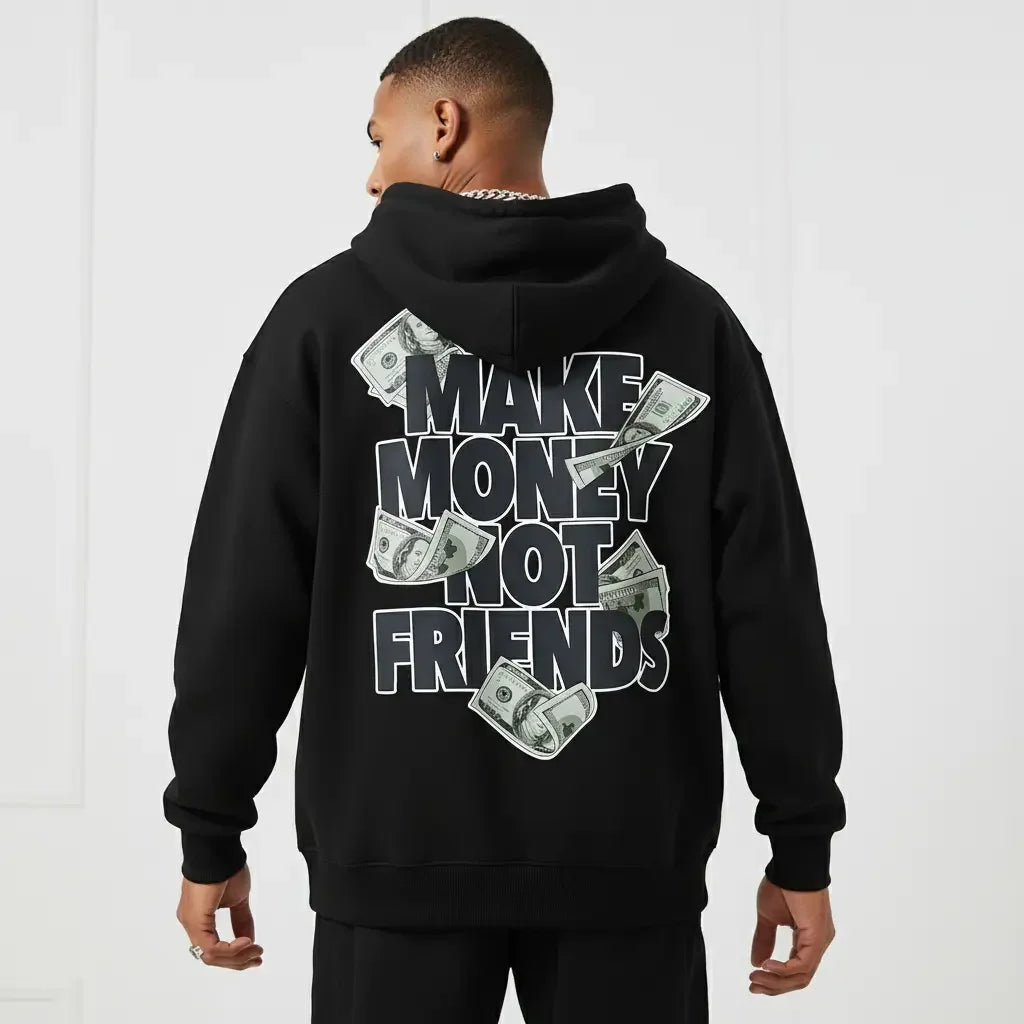 MAKE MONEY NOT FRIENDS GRAPHIC HOODIE